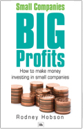 Small Companies, Big profits: a guide to investing in smaller companies